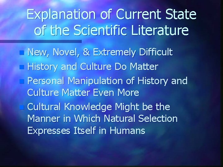 Explanation of Current State of the Scientific Literature New, Novel, & Extremely Difficult n