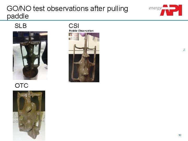 GO/NO test observations after pulling paddle CSI Schlumberger Confidential SLB OTC 10 