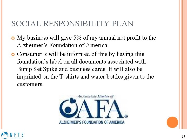 SOCIAL RESPONSIBILITY PLAN My business will give 5% of my annual net profit to