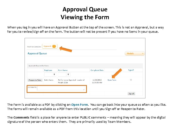 Approval Queue Viewing the Form When you log in you will have an Approval