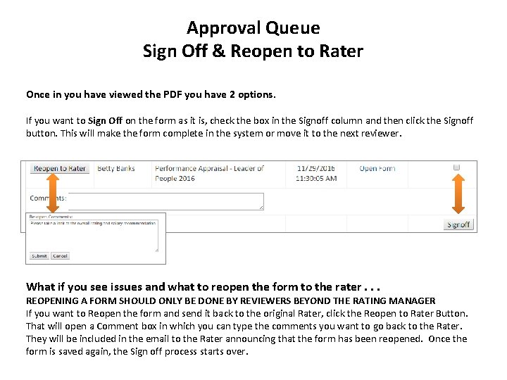 Approval Queue Sign Off & Reopen to Rater Once in you have viewed the