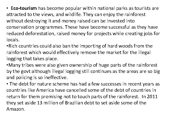  • Eco-tourism has become popular within national parks as tourists are attracted to