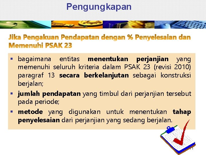 Pengungkapan § bagaimana entitas menentukan perjanjian yang memenuhi seluruh kriteria dalam PSAK 23 (revisi