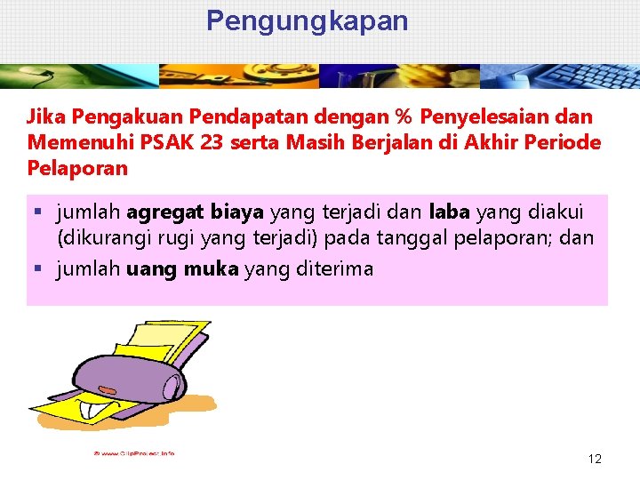 Pengungkapan Jika Pengakuan Pendapatan dengan % Penyelesaian dan Memenuhi PSAK 23 serta Masih Berjalan