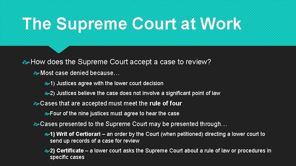 The Supreme Court at Work How does the Supreme Court accept a case to