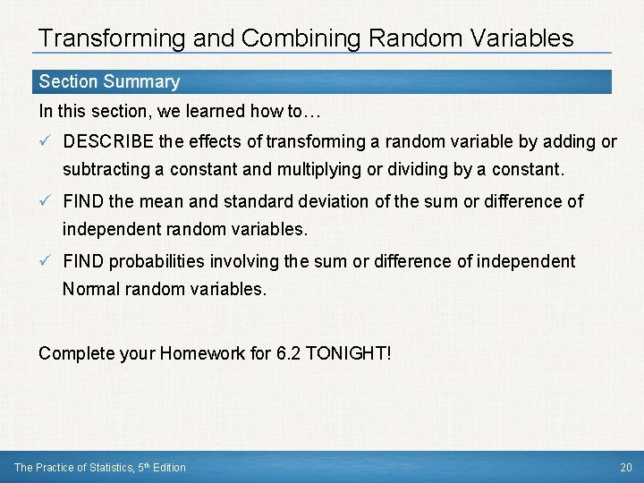 Transforming and Combining Random Variables Section Summary In this section, we learned how to…