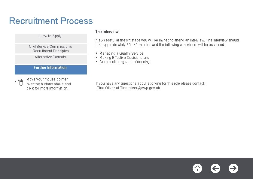 Recruitment Process The interview How to Apply Civil Service Commission’s Recruitment Principles Alternative Formats