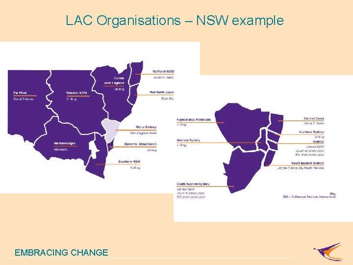 LAC Organisations – NSW example EMBRACING CHANGE 