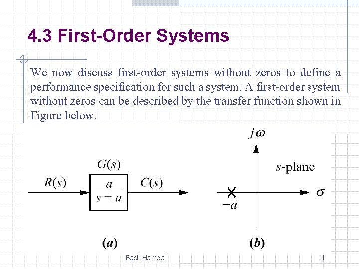 4. 3 First-Order Systems We now discuss first-order systems without zeros to define a