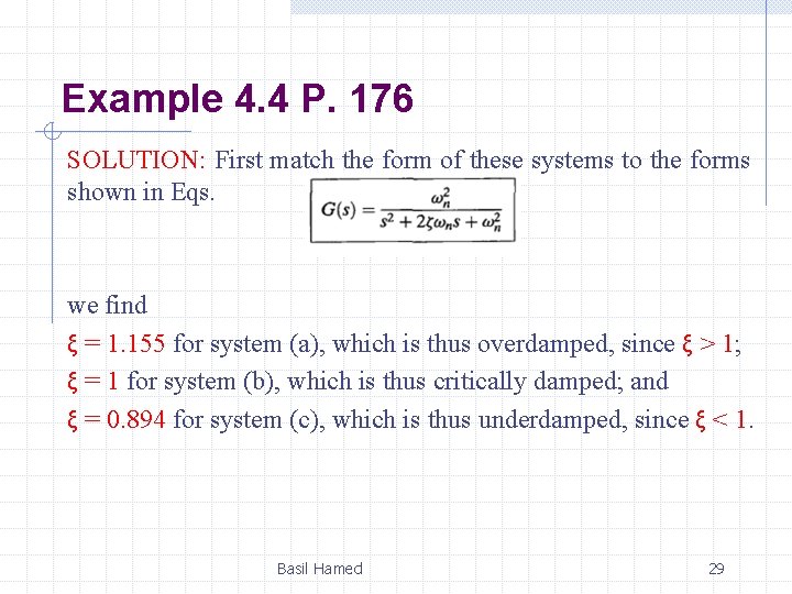 Example 4. 4 P. 176 SOLUTION: First match the form of these systems to