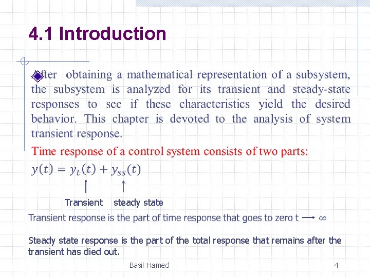 4. 1 Introduction Transient steady state Steady state response is the part of the