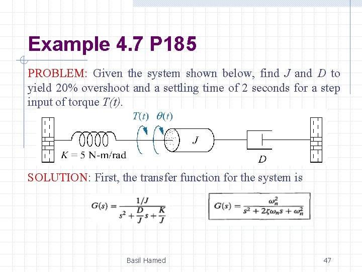 Example 4. 7 P 185 PROBLEM: Given the system shown below, find J and