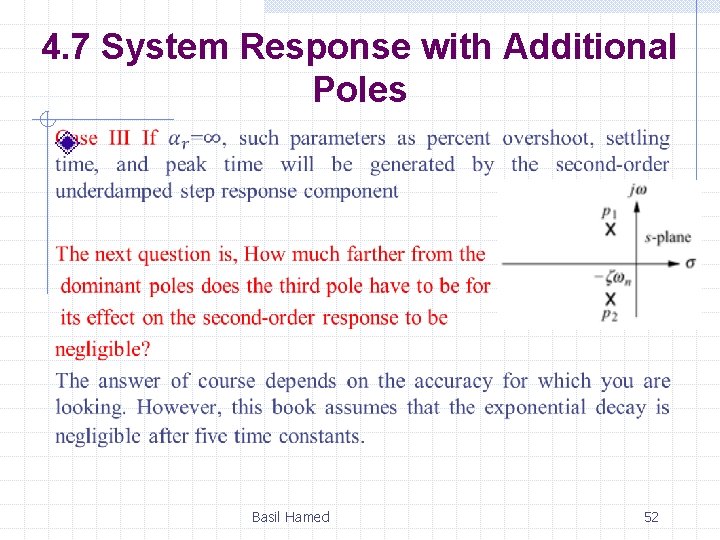 4. 7 System Response with Additional Poles Basil Hamed 52 