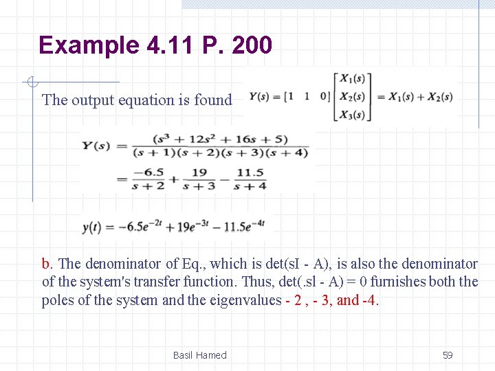 Example 4. 11 P. 200 The output equation is found b. The denominator of