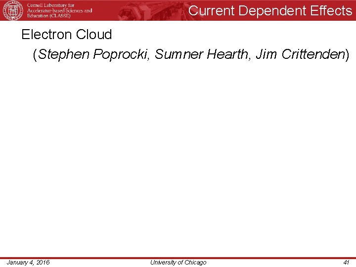 Current Dependent Effects Electron Cloud (Stephen Poprocki, Sumner Hearth, Jim Crittenden) January 4, 2016