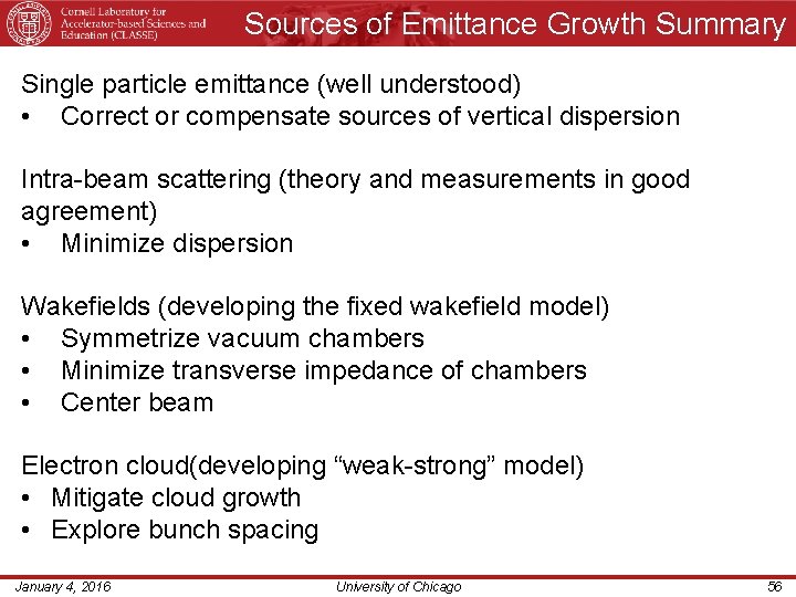 Sources of Emittance Growth Summary Single particle emittance (well understood) • Correct or compensate