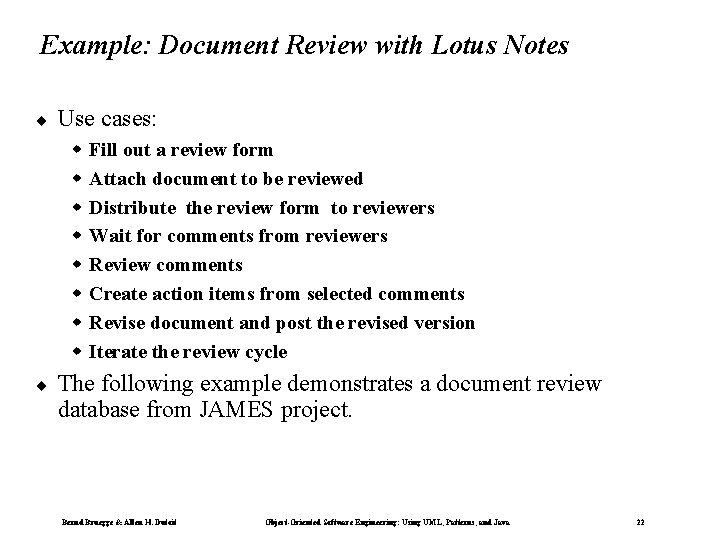 Example: Document Review with Lotus Notes ¨ Use cases: w w w w ¨