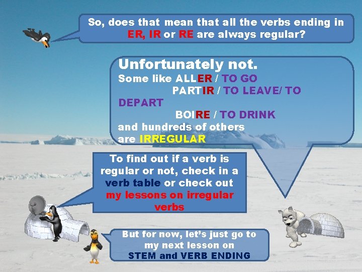 So, does that mean that all the verbs ending in ER, IR or RE