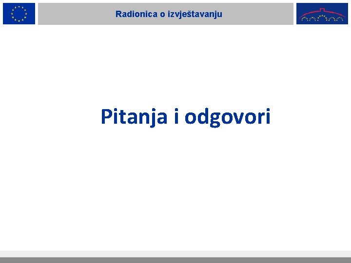 Radionica o izvještavanju Pitanja i odgovori 