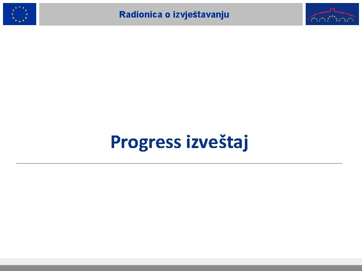 Radionica o izvještavanju Progress izveštaj 