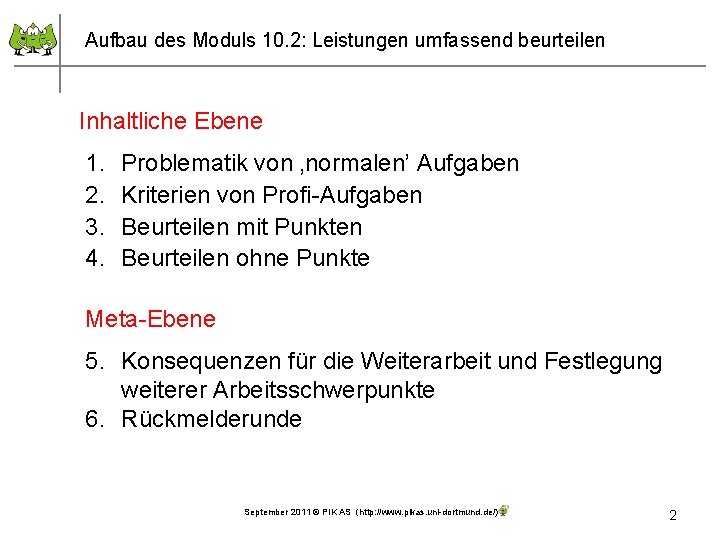 Aufbau des Moduls 10. 2: Leistungen umfassend beurteilen Inhaltliche Ebene 1. 2. 3. 4.