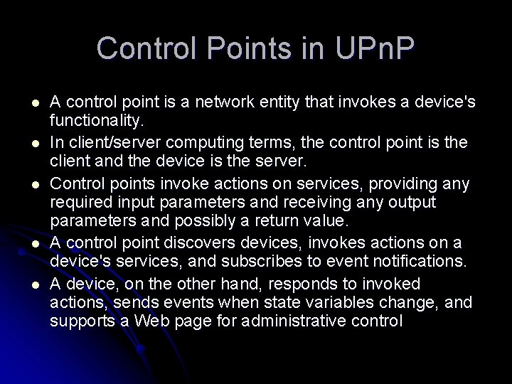 Control Points in UPn. P l l l A control point is a network