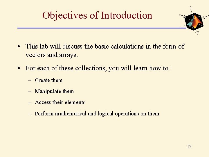 Objectives of Introduction • This lab will discuss the basic calculations in the form Objectives of Introduction • This lab will discuss the basic calculations in the form