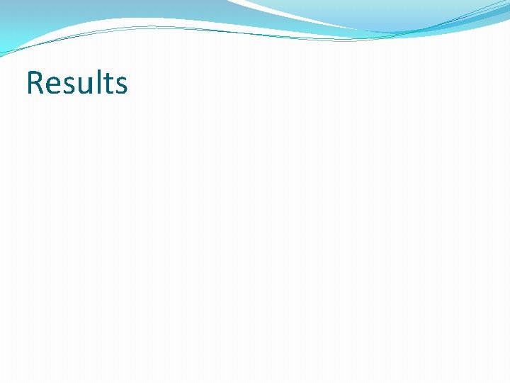 Results Results