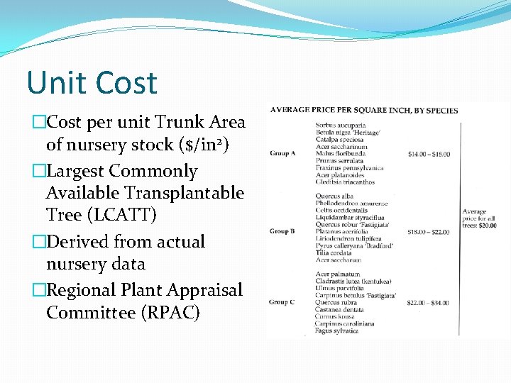 Unit Cost �Cost per unit Trunk Area of nursery stock ($/in 2) �Largest Commonly Unit Cost �Cost per unit Trunk Area of nursery stock ($/in 2) �Largest Commonly