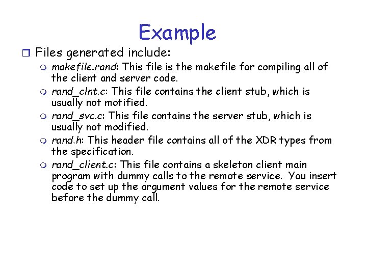 Example r Files generated include: m makefile. rand: This file is the makefile for