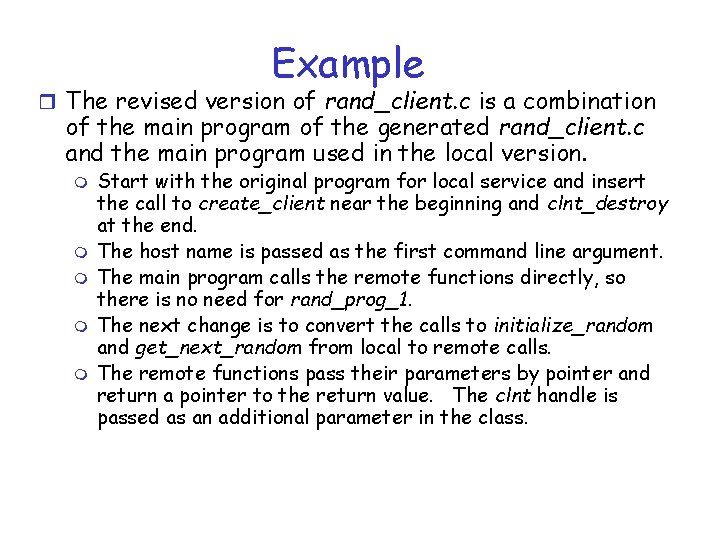 Example r The revised version of rand_client. c is a combination of the main