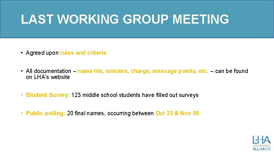 LAST WORKING GROUP MEETING • Agreed upon rules and criteria • All documentation –