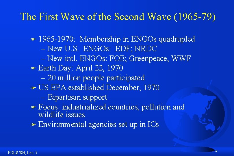 The First Wave of the Second Wave (1965 -79) 1965 -1970: Membership in ENGOs