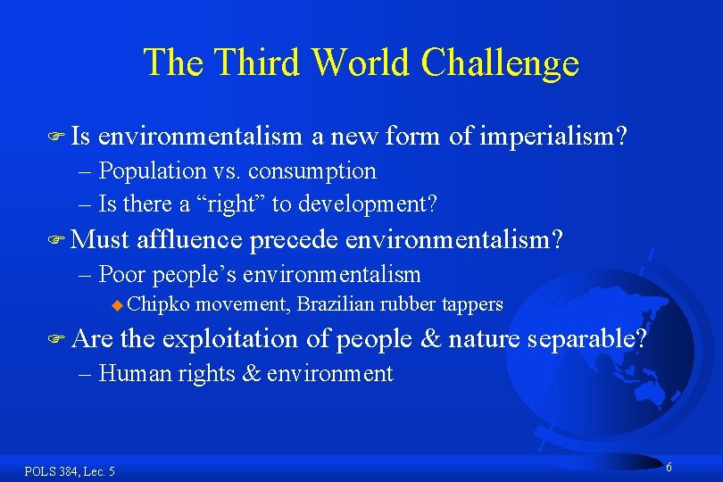 The Third World Challenge F Is environmentalism a new form of imperialism? – Population