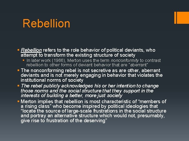 Rebellion § Rebellion refers to the role behavior of political deviants, who attempt to