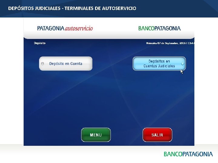 DEPÓSITOS JUDICIALES - TERMINALES DE AUTOSERVICIO 