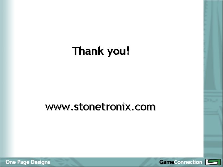 Thank you! www. stonetronix. com 