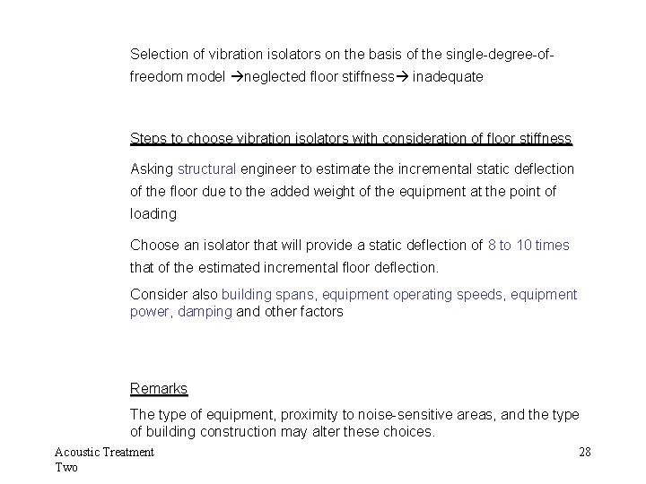 Selection of vibration isolators on the basis of the single-degree-offreedom model neglected floor stiffness