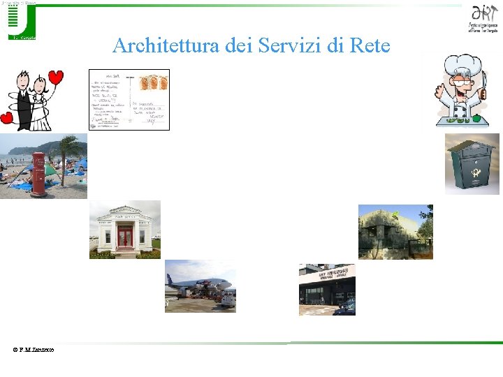 Architettura dei Servizi di Rete © F. M. Zanzotto 