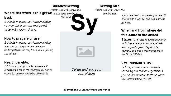 Serving Size Calories/Serving Delete and write down the 2 -3 facts in paragraph form