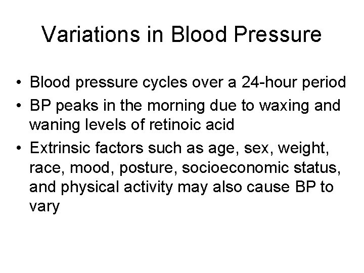 Variations in Blood Pressure • Blood pressure cycles over a 24 -hour period •
