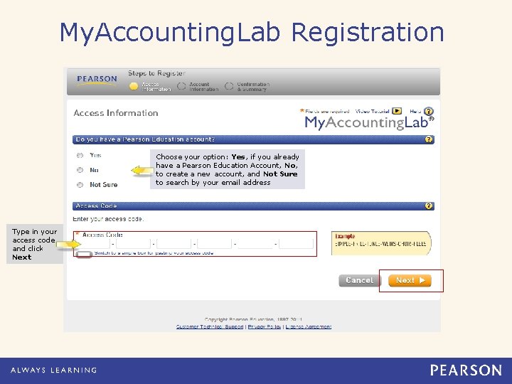My. Accounting. Lab Registration Choose your option: Yes, if you already have a Pearson