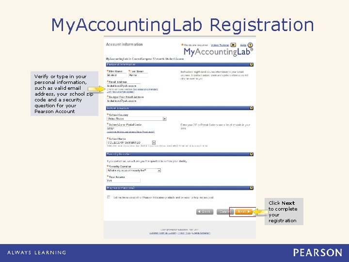 My. Accounting. Lab Registration Verify or type in your personal information, such as valid
