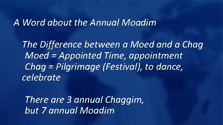 A Word about the Annual Moadim The Difference between a Moed and a Chag