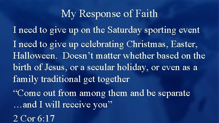 My Response of Faith I need to give up on the Saturday sporting event