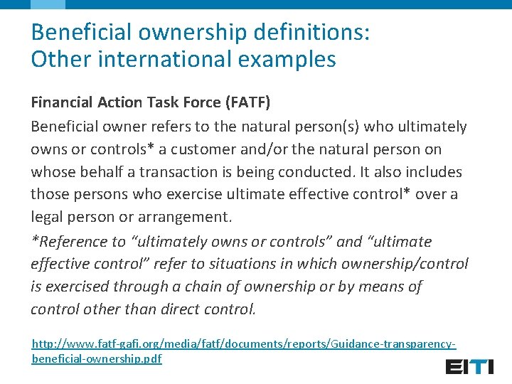Beneficial ownership definitions: Other international examples Financial Action Task Force (FATF) Beneficial owner refers
