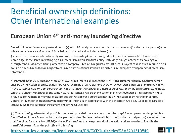 Beneficial ownership definitions: Other international examples European Union 4 th anti-money laundering directive ‘beneficial