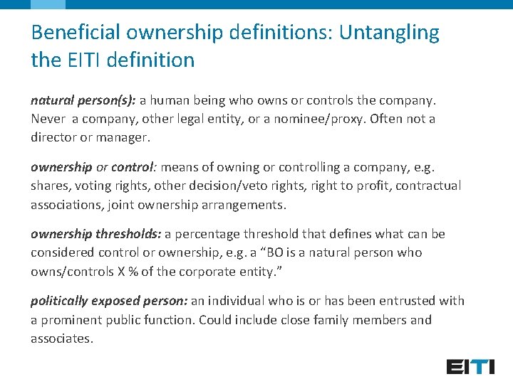 Beneficial ownership definitions: Untangling the EITI definition natural person(s): a human being who owns