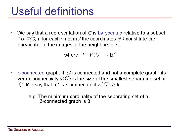 Useful definitions • We say that a representation of G is barycentric relative to