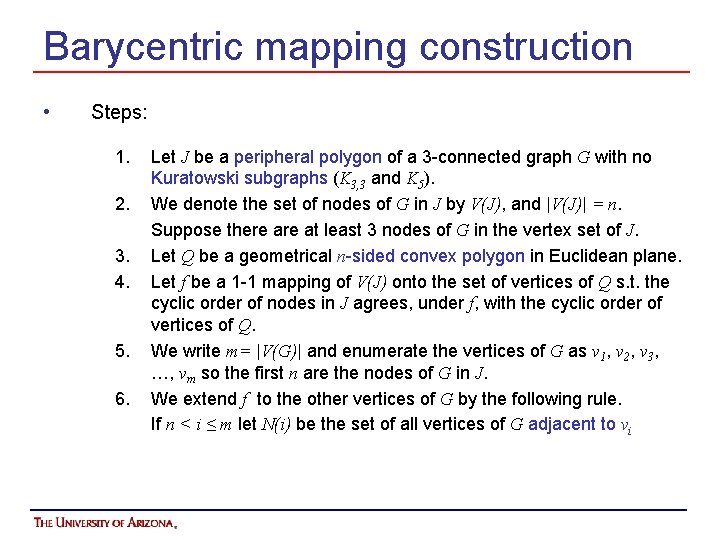 Barycentric mapping construction • Steps: 1. 2. 3. 4. 5. 6. Let J be